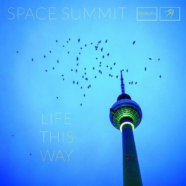 SPACE SUMMIT / スペース・サミット / LIFE THIS WAY (VINYL)