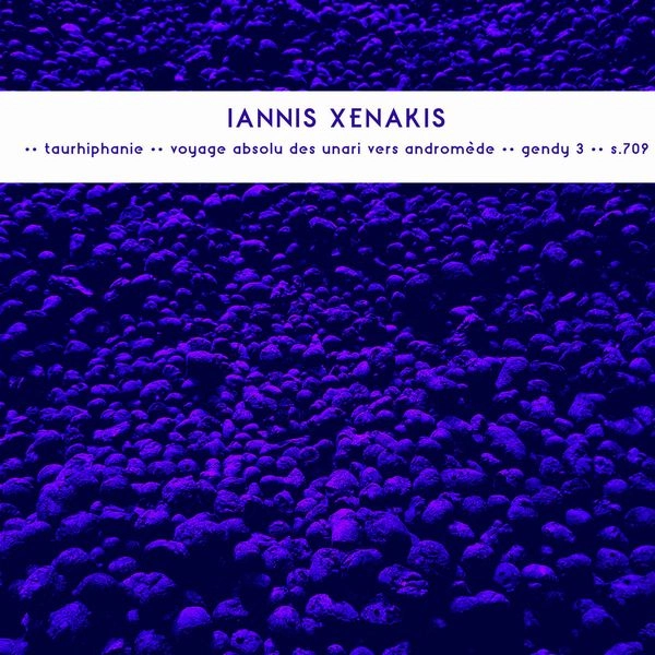 IANNIS XENAKIS / ヤニス・クセナキス / TAURHIPHANIE / VOYAGE ABSOLU DES UNARI VERS ANDROMEDE / GENDY 3 / S.709 (VINYL)