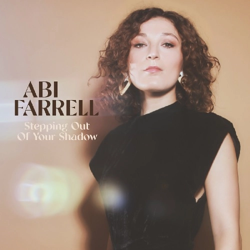 ABI FARRELL / STEPPING OUT OF YOUR SHADOW / DON'T FOLLOW ME