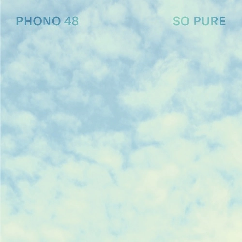 PHONO 48 / SO PURE