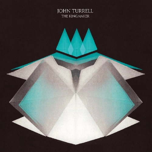 JOHN TURRELL / KINGMAKER