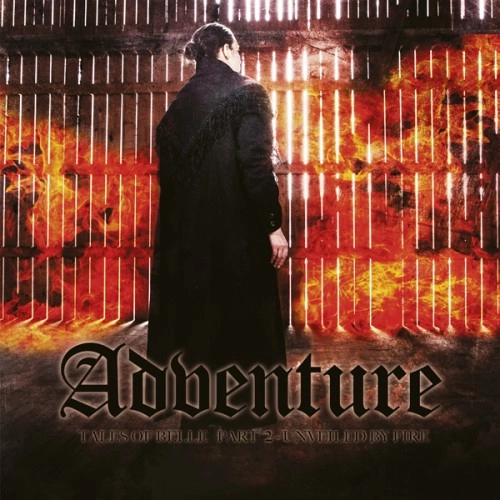 ADVENTURE (PRO: NOR) / ADVENTURE / TALES OF BELLE PART 2: UNVEILED BY FIRE