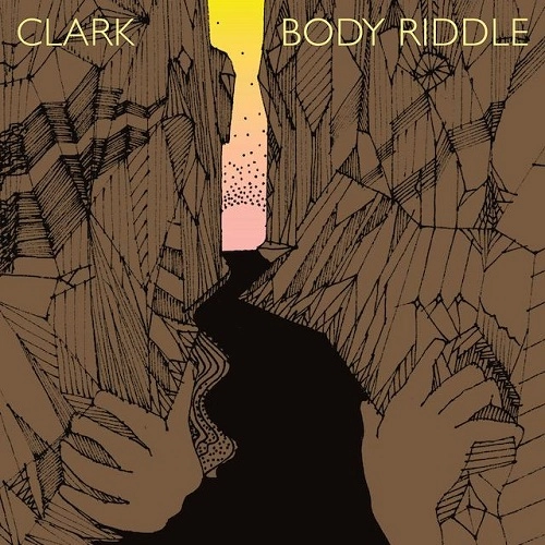 CLARK / クラーク (WARP) / BODY RIDDLE (REPRESS)