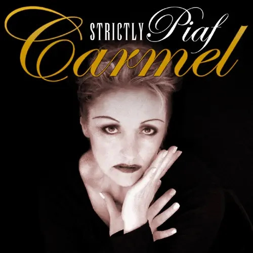 CARMEL / STRICTLY PIAF