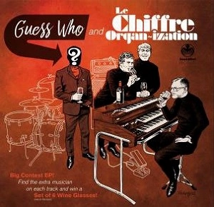 LE CHIFFRE ORGAN-IZATION / Guess Who?