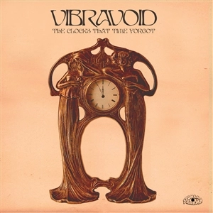 VIBRAVOID / THE CLOCKS THAT TIME FORGOT - LIMITED VINYL