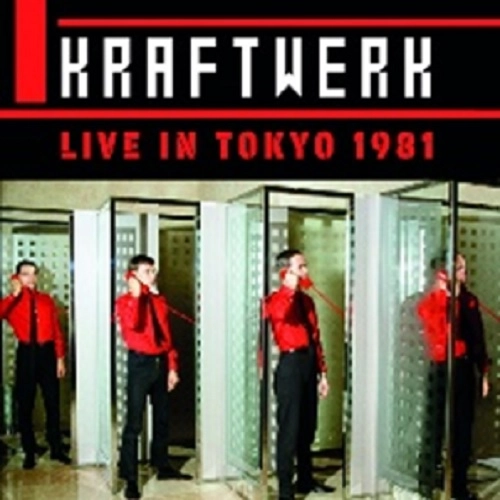 KRAFTWERK / クラフトワーク / ライヴ・イン・ジャパン1981 / LIVE IN TOKYO 1981