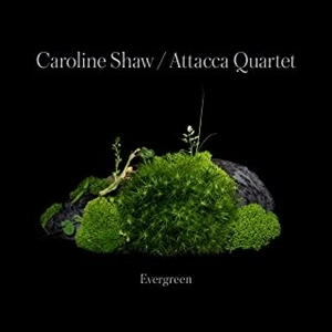 ATTACCA QUARTET / アッタッカ四重奏団 / CAROLINE SHAW:EVERGREEN