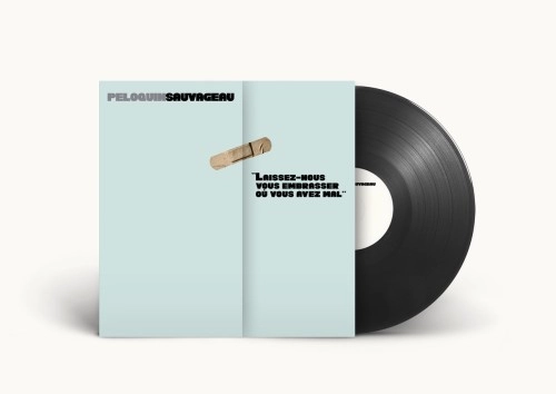 PELOQUIN / LAISSEZ NOUS VOUS EMBRASSEZ OU VOUS AVEZ MAL: LIMITED VINYL