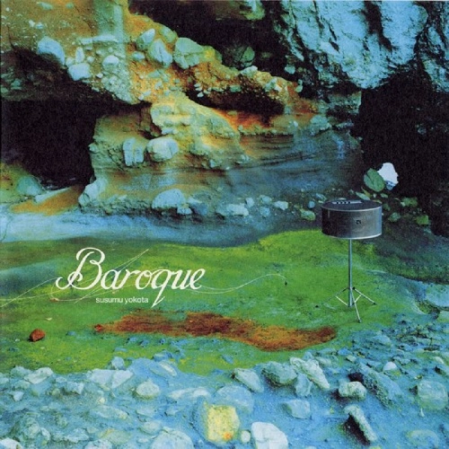 SUSUMU YOKOTA / ススム・ヨコタ / BAROQUE (REMASTERDVERSION) 2LP