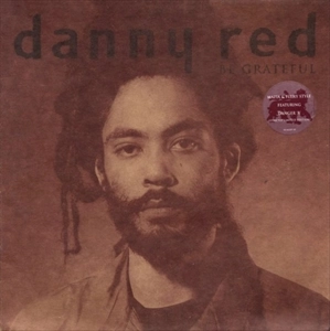 DANNY RED / BE GRATEFUL