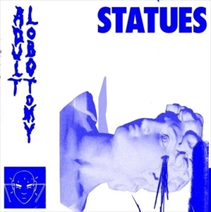 STATUES (PUNK) / ADULT LOBOTOMY