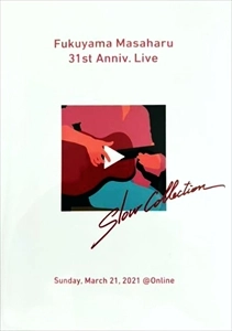 MASAHARU FUKUYAMA / 福山雅治 / Fukuyama Masaharu 31st Anniv. Live 「Slow Collection」