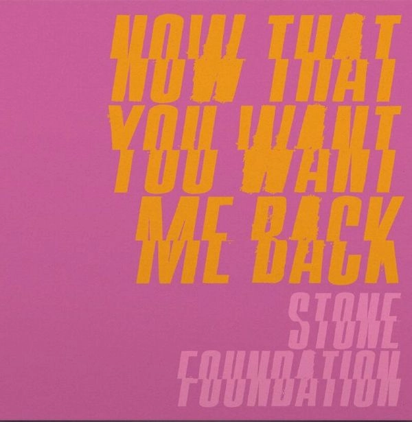 STONE FOUNDATION & MELBA MOORE / NOW THAT YOU WANT ME BACK