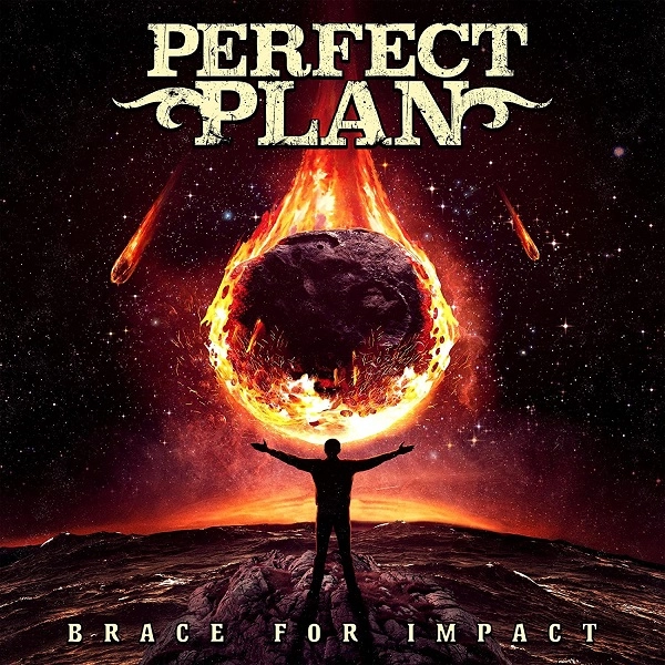 PERFECT PLAN / パーフェクト・プラン / ブレイス・フォー・インパクト / BRACE FOR IMPACT