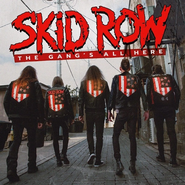 SKID ROW / スキッドロウ / ザ・ギャングズ・オール・ヒア / THE GANG'S ALL HERE