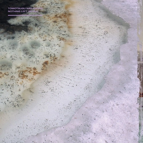 TOMOTSUGU NAKAMURA / 中村友胤 / NOTHING LEFT BEHIND (CD)