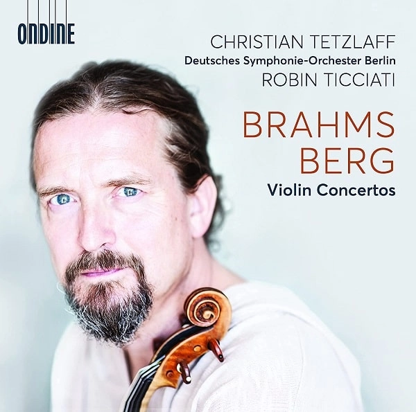 CHRISTIAN TETZLAFF / クリスティアン・テツラフ / BRAHMS/BERG:VIOLIN CONCERTOS