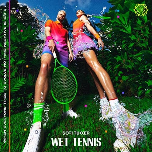 SOFI TUKKER / ソフィー・タッカー / WET TENNIS