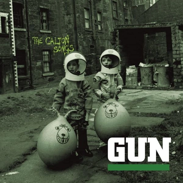 GUN (80S/SCOTLAND) / THE CALTON SONGS - DIGIPAK CD EDITION