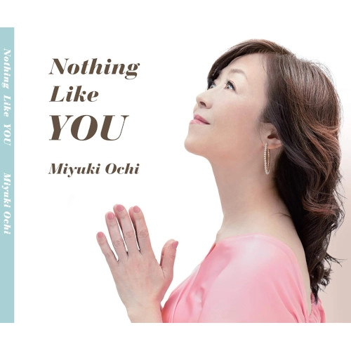 Miyuki Ochi / 越智みゆき / Nothing Like YOU