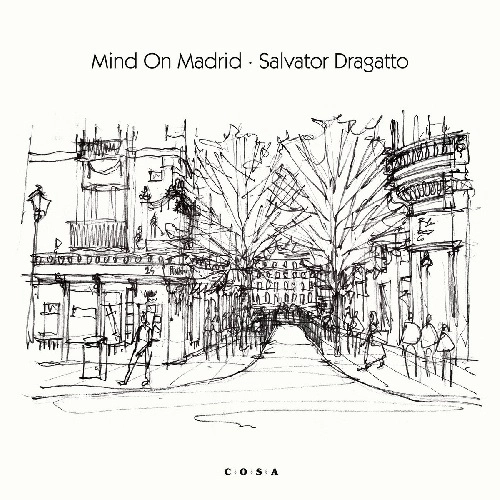 SALVATOR DRAGATTO / MIND ON MADRID / A RETURN TO NORMAL