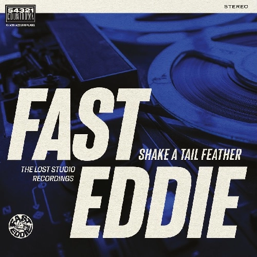 FAST EDDIE (SOUL) / SHAKE A TAIL FEATHER