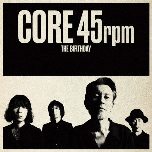 The Birthday / CORE 4(LP) / CORE 4