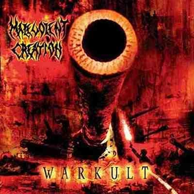 MALEVOLENT CREATION / マルヴォレント・クリエーション / WARKULT