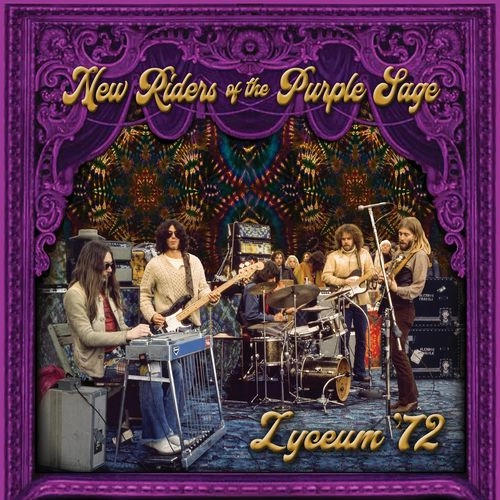 NEW RIDERS OF THE PURPLE SAGE / ニュー・ライダーズ・オブ・ザ・パープル・セージ / LYCEUM '72 (CD) / LYCEUM '72