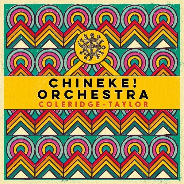 CHINEKE! ORCHESTRA / チネケ!・オーケストラ / SAMUEL COLERIDGE-TAYLOR