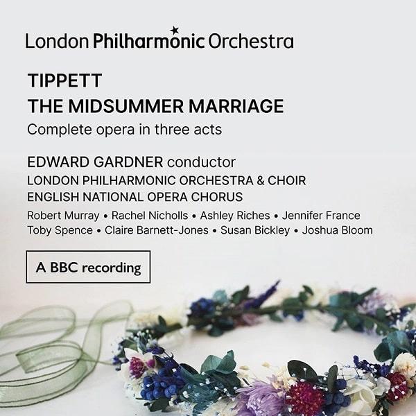 EDWARD GARDNER / エドワード・ガードナー / TIPPETT:THE MIDSUMMER MARRIAGE