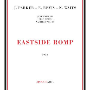 JEFF PARKER / ジェフ・パーカー / EASTSIDE ROMP