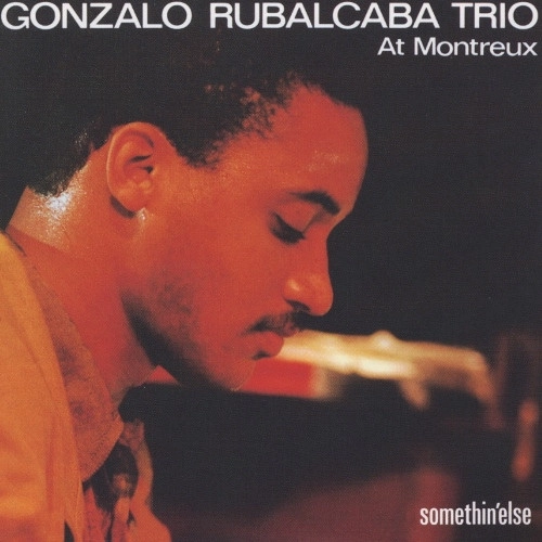 GONZALO RUBALCABA / ゴンサロ・ルバルカバ / ゴンサロ・ルバルカバ・アット・モントルー / GONZALO RUBALCABA TRIO AT MONTREUX