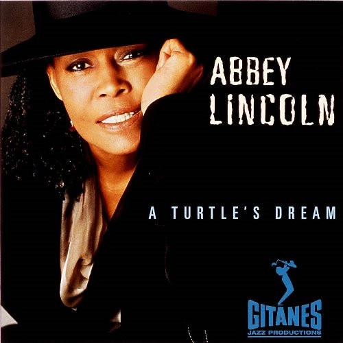 ABBEY LINCOLN / アビー・リンカーン / タートルズ・ドリーム / A TURTLE'S DREAM