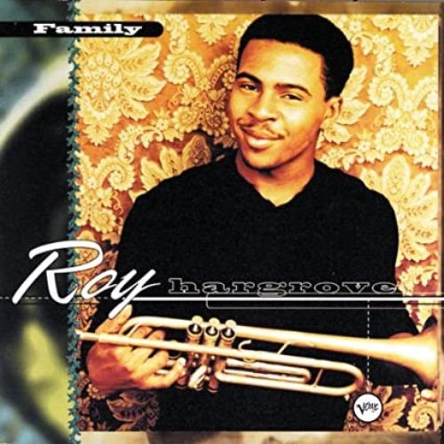 ROY HARGROVE / ロイ・ハーグローヴ / ファミリー / FAMILY
