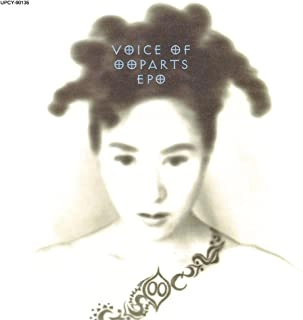 EPO / エポ / VOICE OF OOPARTS