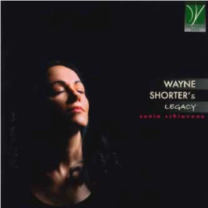 SONIA SCHIAVONE / WAYNE SHORTER'S LEGACY