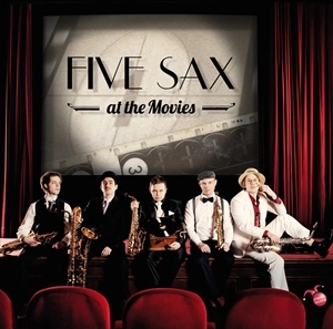FIVE SAX / ファイヴ･サックス･アット･ザ･ムービーズ / FIVE SAX AT THE MOVIES