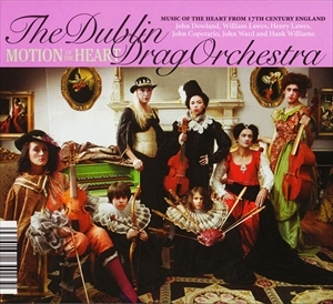 DUBLIN DRAG ORCHESTRA / ダブリン・ドラッグ・オーケストラ / MOTION OF THE HEART