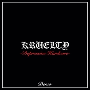 KRUELTY / DEPRESSIVE HARDCORE