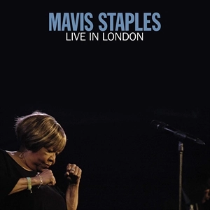 MAVIS STAPLES / メイヴィス・ステイプルズ / LIVE IN LONDON