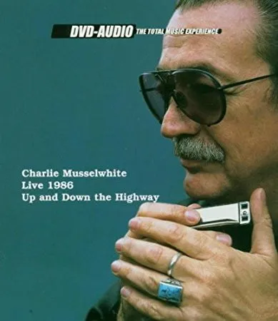 CHARLIE MUSSELWHITE / チャーリー・マスルホワイト / LIVE 1986 UP AND DOWN THE HIGHWAY