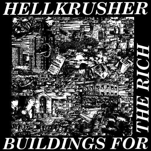HELLKRUSHER / BUILDINGS FOR THE RICH