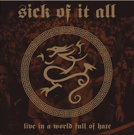 SICK OF IT ALL / シック・オブ・イット・オール / LIVE IN A WORLD FULL OF HATE