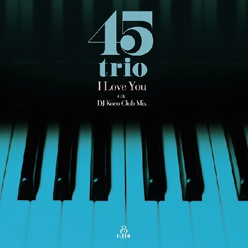 45trio / I Love You
