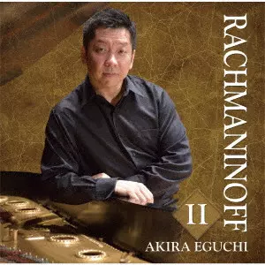EGUCHI AKIRA / 江口玲 / ラフマニノフII