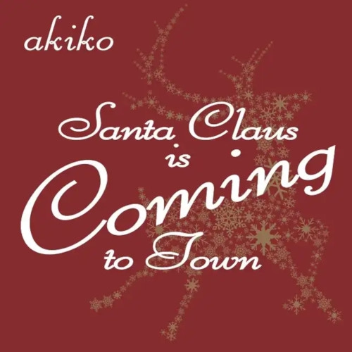 akiko / Santa Claus is Coming to Town