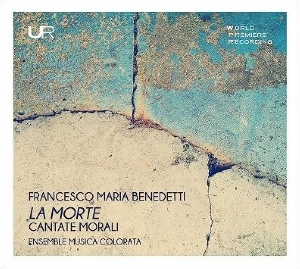 ENSEMBLE MUSICA COLORATA / アンサンブル・ムジカ・コロラータ / BENEDETTI:LA MORTE