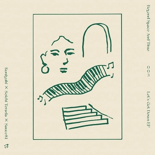 KUNIYUKI X SOICHI TERADA X SAUCE81 / LET'S GET DOWN EP